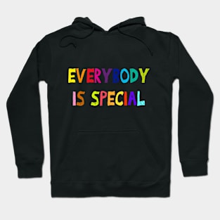 Everybody Is Special Hoodie